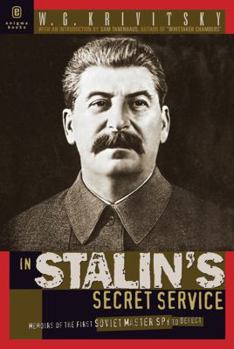 Hardcover In Stalin's Secret Service: Memoirs of the First Soviet Master Spy to Defect Book