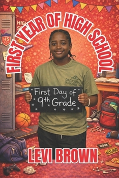 First Year of High School (Levi Brown's Growing Through the Grades)