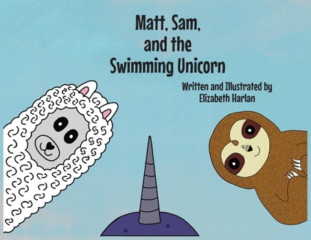 Paperback Matt, Sam, and the Swimming Unicorn Book