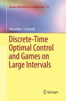 Paperback Discrete-Time Optimal Control and Games on Large Intervals Book