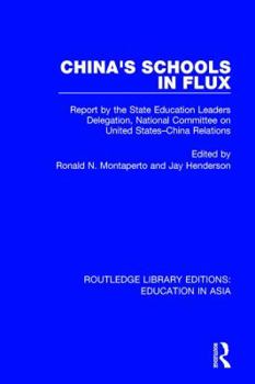 Hardcover China's Schools in Flux: Report by the State Education Leaders Delegation, National Committee on United States-China Relations Book