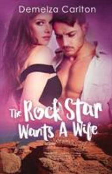 Paperback The Rock Star Wants A Wife Book