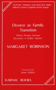 Paperback Divorce as Family Transition: When Private Sorrow Becomes a Public Matter Book