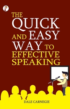 Paperback The Quick and Easy Way to Effective Speaking Book