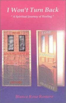 Paperback I Won't Turn Back : A Spiritual Journey of Healing Book