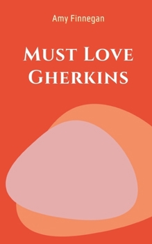 Paperback Must Love Gherkins Book