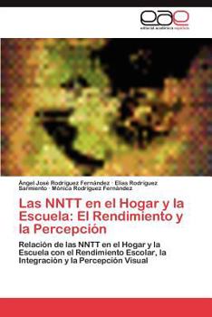 Paperback Las Nntt En El Hogar y La Escuela: El Rendimiento y La Percepcion [Spanish] Book