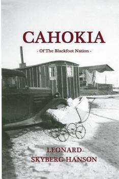 Paperback Cahokia: Of The Blackfoot Nation Book