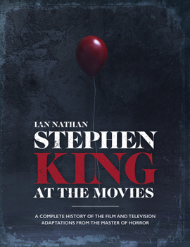 Hardcover Stephen King at the Movies: A Complete History of the Film and Television Adaptations from the Master of Horror Book