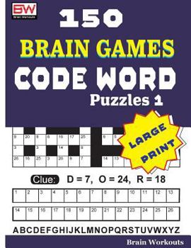 Paperback 150 Brain Games - CODE WORD Puzzles 1 [Large Print] Book