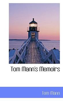 Paperback Tom Mann's Memoirs Book