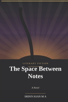 Paperback The Space Between Notes: A Novel of Grief, Inheritance, and the Courage to Begin Again Book