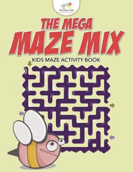 Paperback The Mega Maze Mix - Kids Maze Activity Book
