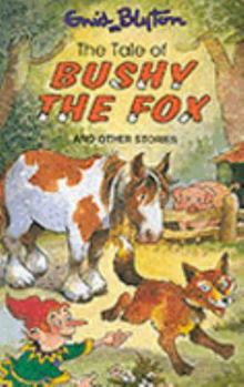 Hardcover The Tale of Bushy the Fox (Popular Rewards) Book