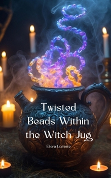 Paperback Twisted Beads Within the Witch Jug Book