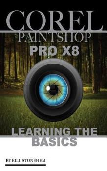 Paperback Corel Paintshop Pro X8: Learning the Basics Book