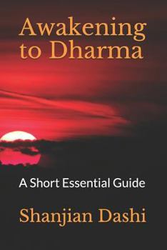 Paperback Awakening to Dharma: A Short Essential Guide Book