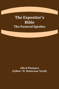 Paperback The Expositor's Bible: The Pastoral Epistles Book
