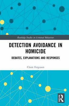 Paperback Detection Avoidance in Homicide: Debates, Explanations and Responses Book