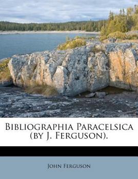 Paperback Bibliographia Paracelsica (by J. Ferguson). Book