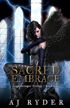 Sacred Embrace - Book #1 of the Lightbringer Trilogy