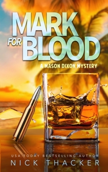 Mark for Blood - Mass Market - Book #1 of the Mason Dixon Thrillers 
