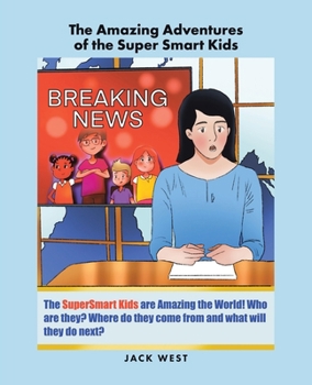 Paperback The Amazing Adventures of the Super Smart Kids Book