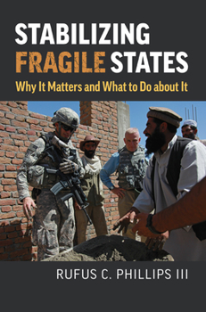 Hardcover Stabilizing Fragile States: Why It Matters and What to Do about It Book
