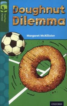 Paperback Oxford Reading Tree Treetops Fiction: Level 12 More Pack C: Doughnut Dilemma Book