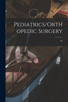 Paperback Pediatrics/Orthopedic Surgery; 04 Book