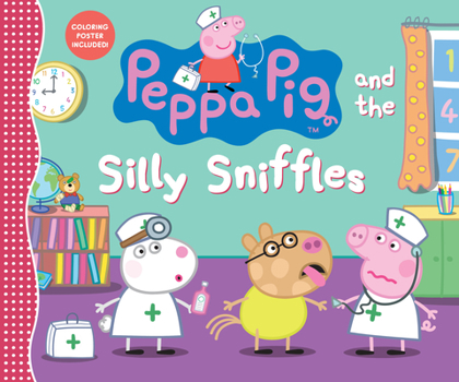 Peppa Pig and the Silly Sniffles - Book  of the Peppa Pig