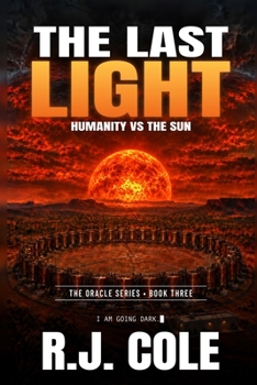 Paperback The Last Light: Humanity vs the Sun (The ORACLE Series) Book