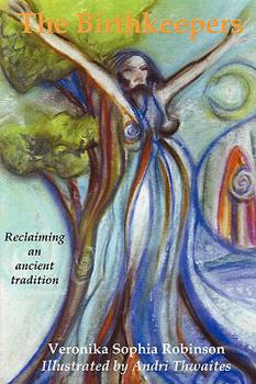 Paperback The Birthkeepers reclaiming an ancient tradition Book