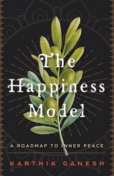 Paperback The Happiness Model: A Roadmap to Inner Peace Book