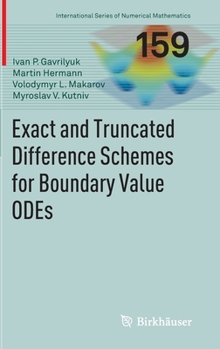 Hardcover Exact and Truncated Difference Schemes for Boundary Value Odes Book