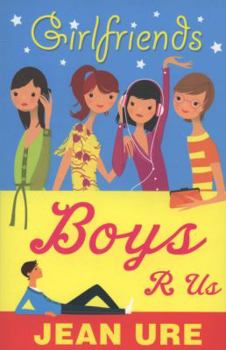 Boys R Us - Book #6 of the Girlfriends