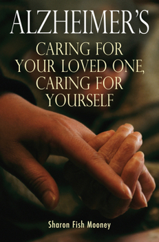 Paperback Alzheimer's: Caring for Your Loved One, Caring for Yourself Book