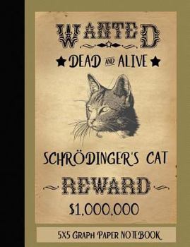 Paperback Graph Paper Notebook Quad Ruled 5x5 Schrodinger's Cat: Wanted Poster Square Grid Paper Gold Cover: 200 Pages 100 Sheets, Geometry Composition Book 7.4 Book