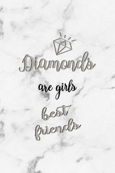 Diamonds Are Girls Best Friends: Notebook Journal Composition Blank Lined Diary Notepad 120 Pages Paperback White Marmol Diamonds