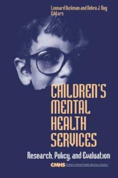Children's Mental Health Services: Research, Policy, and Evaluation - Book #1 of the Children's Mental Health Services Annuals