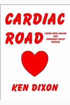 Paperback Cardiac Road - (Living with Angina and Coronary Heart Disease) Book