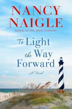 Hardcover To Light the Way Forward: A Shell Collector Novel [Large Print] Book