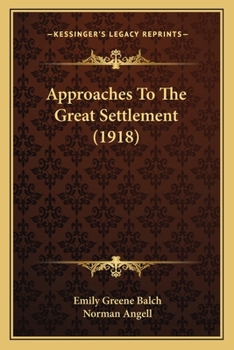 Paperback Approaches To The Great Settlement (1918) Book