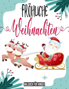 Paperback Fröhliche Weihnachten: Malbuch für Kinder: Weihnachten malbuch für kinder [German] Book