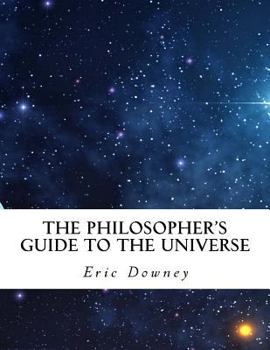 Paperback The Philosopher's Guide to the Universe Book