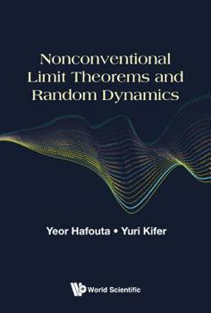 Hardcover Nonconventional Limit Theorems and Random Dynamics Book