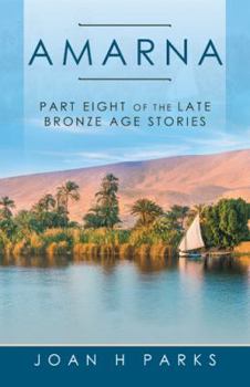 Paperback Amarna: Part Eight of the Late Bronze Age Stories Book