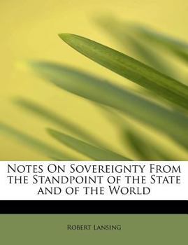 Notes on Sovereignty from the Standpoint of the State and of the World