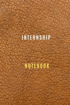 Internship Organization Notebook Diary | Log | Journal For Recording Internship Goals, Daily Activities, & Thoughts ,History: internship workbook ... the ideal notebook to progress in internship