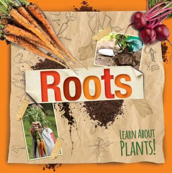 Roots - Book  of the Learn About Plants!